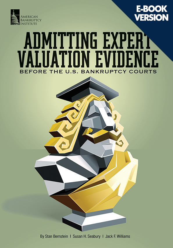 Admitting Expert Valuation Evidence Before the U.S. Bankruptcy Courts