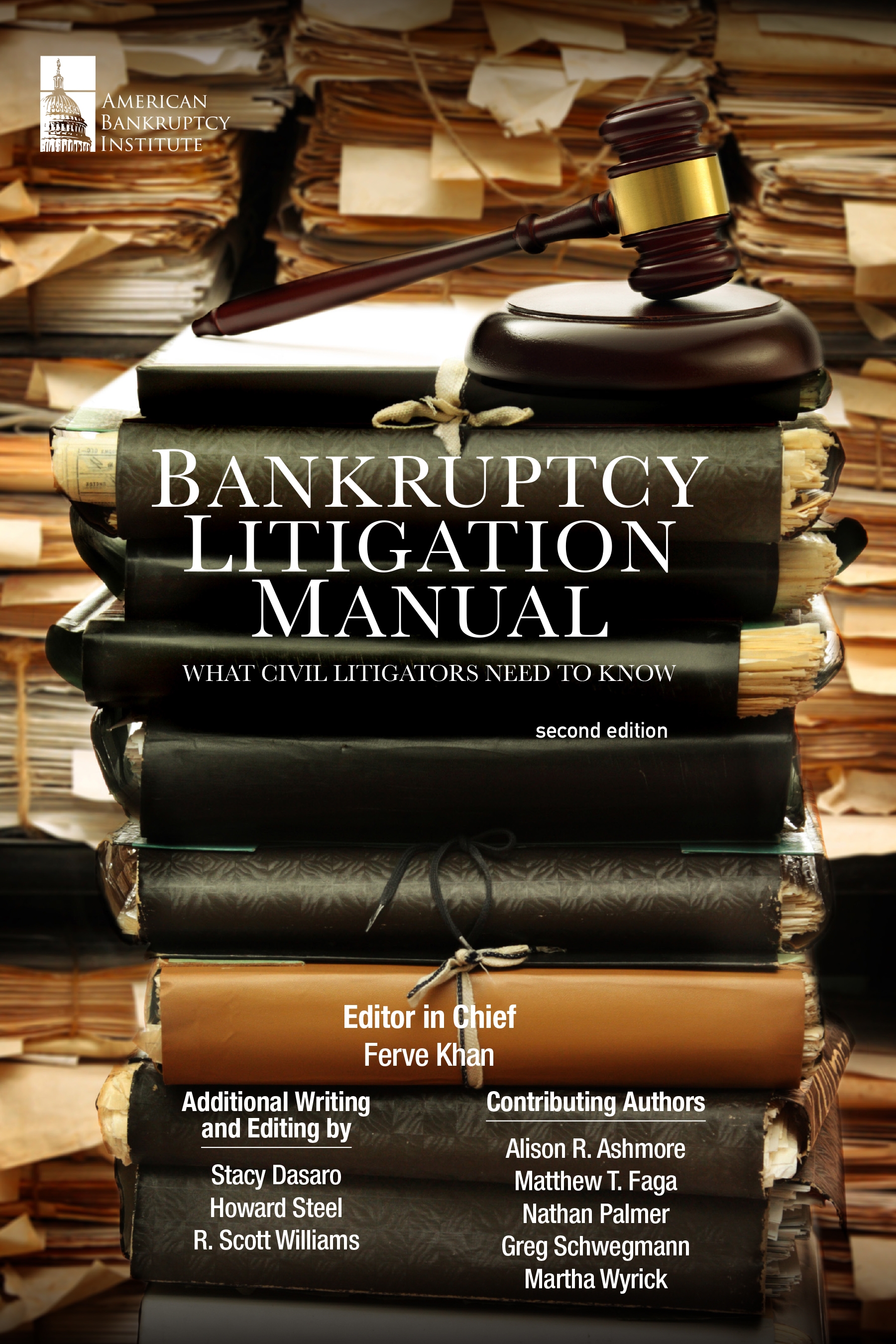 Bankruptcy Litigation Manual: What Civil Litigators Need to Know, Second Edition
