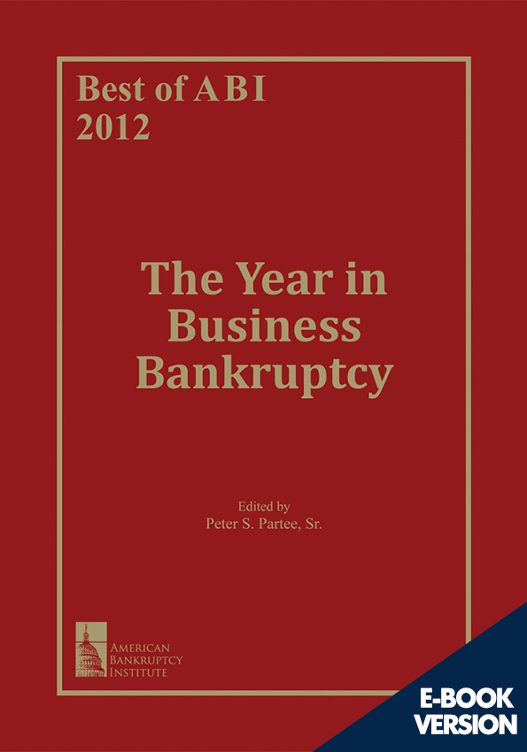 Best of ABI 2012: The Year in Business Bankruptcy