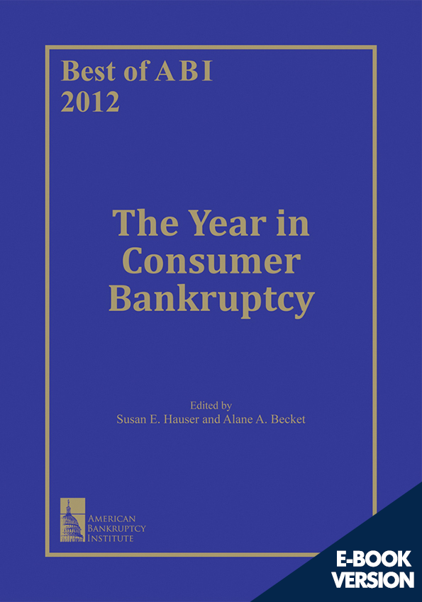 Best of ABI 2012: The Year in Consumer Bankruptcy