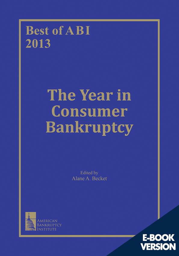 Best of ABI 2013: The Year in Consumer Bankruptcy