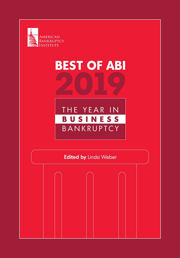 Best of ABI 2019: The Year in Business Bankruptcy