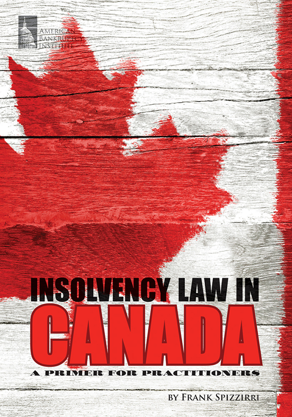 Insolvency Law in Canada: A Primer for Practitioners