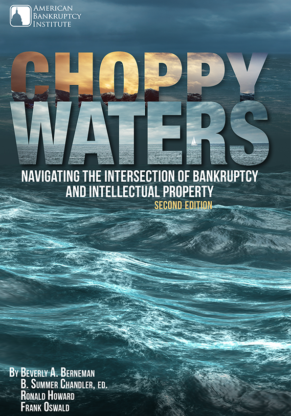 Choppy Waters: Navigating the Intersection of Bankruptcy and Intellectual Property, Second Edition