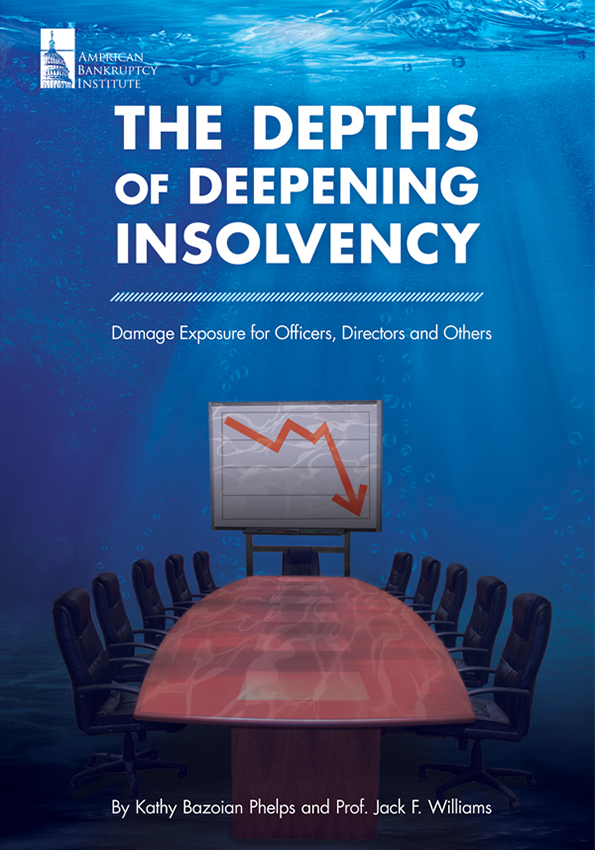 The Depths of Deepening Insolvency: Damage Exposure for Officers Directors and Others