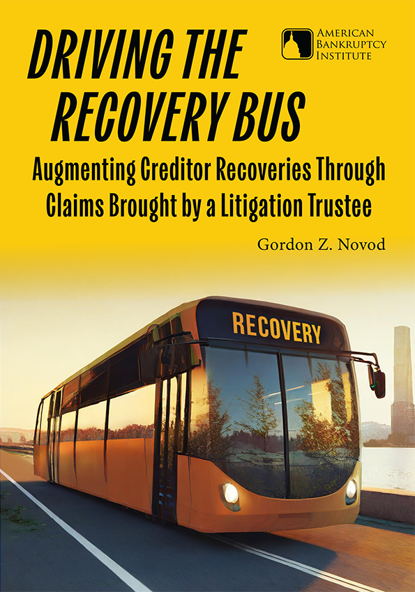 Driving the Recovery Bus: Augmenting Creditor Recoveries Through Claims Brought by a Litigation Trustee
