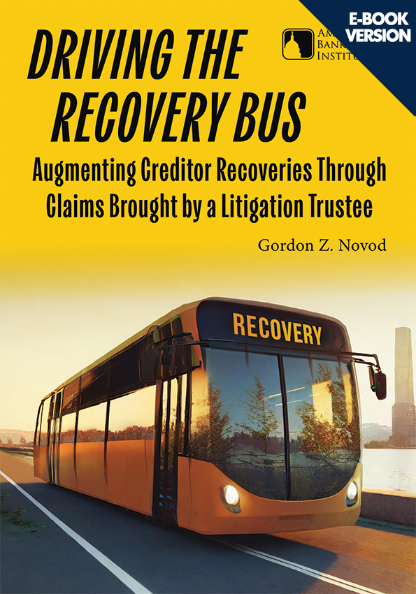Driving the Recovery Bus: Augmenting Creditor Recoveries Through Claims Brought by a Litigation Trustee