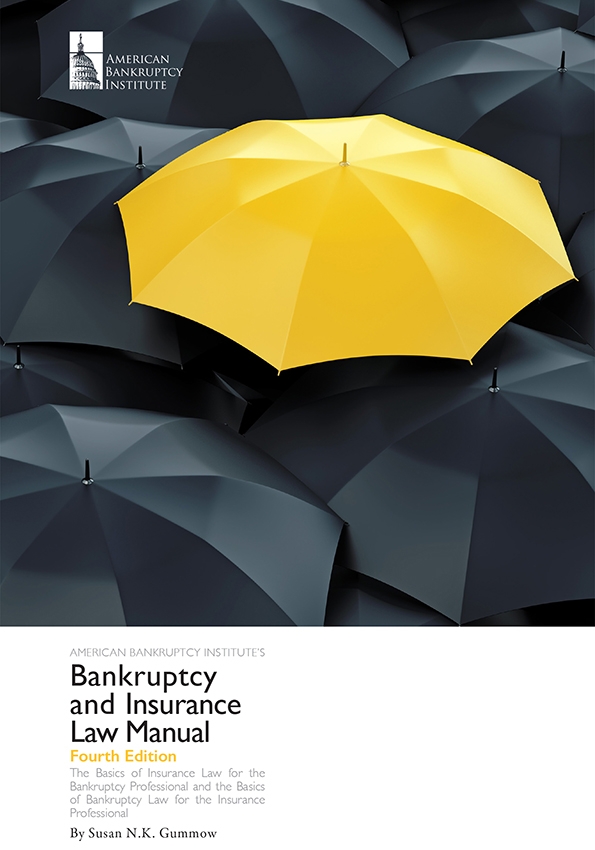Bankruptcy and Insurance Law Manual, Fourth Edition