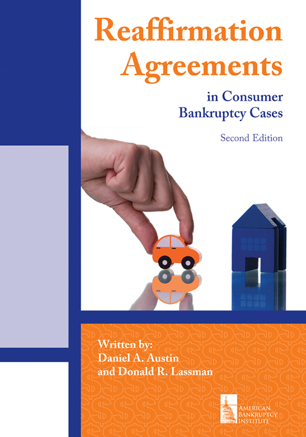 Reaffirmation Agreements in Consumer Bankruptcy Cases, 2nd Edition
