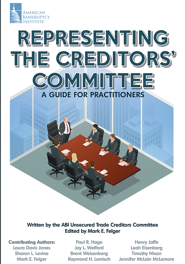 Representing the Creditors' Committee: A Guide for Practitioners