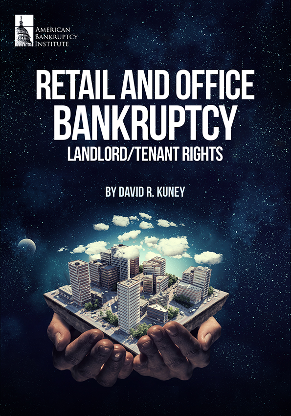 Retail and Office Bankruptcy: Landlord/Tenant Rights