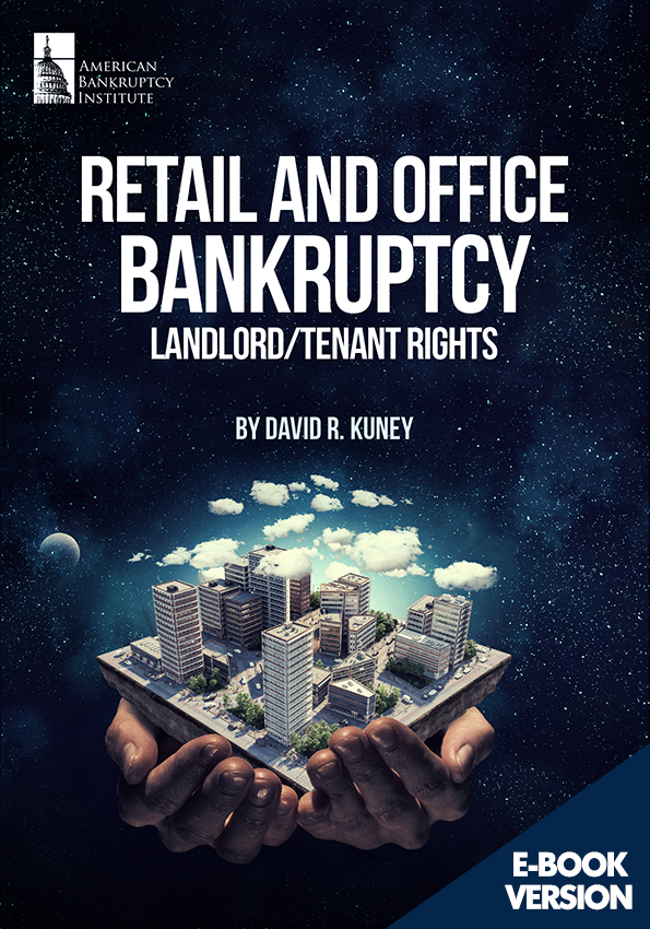 Retail and Office Bankruptcy: Landlord/Tenant Rights