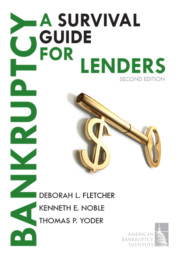 Bankruptcy — A Survival Guide for Lenders, 2nd Edition