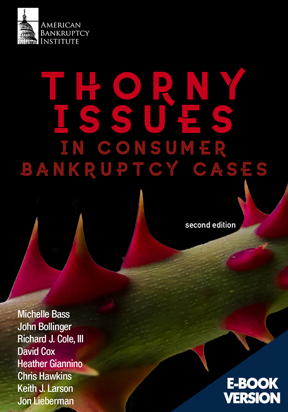 Thorny Issues in Consumer Bankruptcy Cases, Second Edition