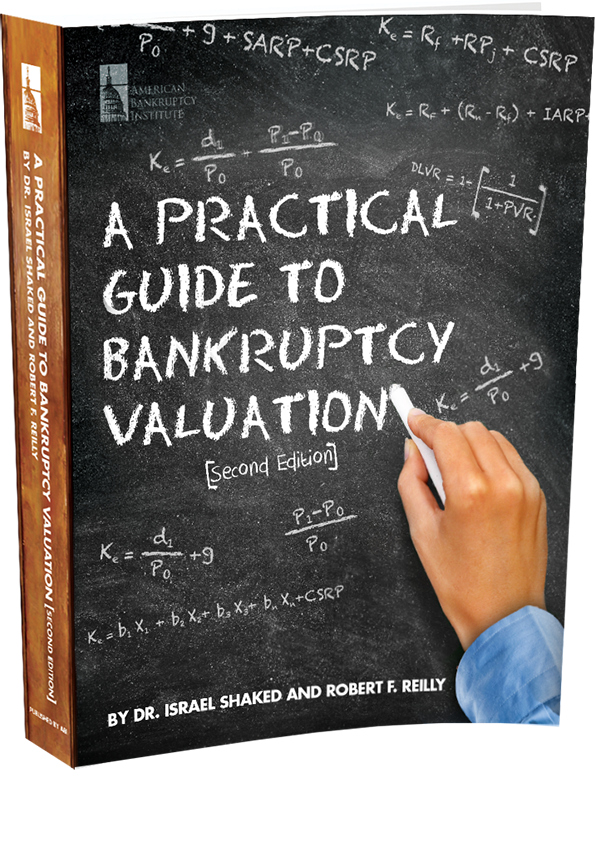 A Practical Guide to Bankruptcy Valuation, Second Edition