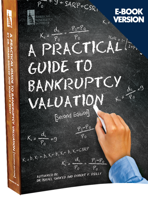 A Practical Guide to Bankruptcy Valuation, Second Edition